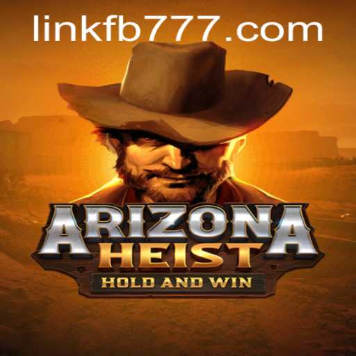 ArizonaHeist: An Engaging Gaming Experience Featuring FB777