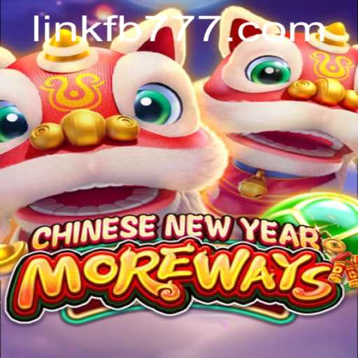Understanding the Exciting World of CHINESENEWYEARMOREWAYS
